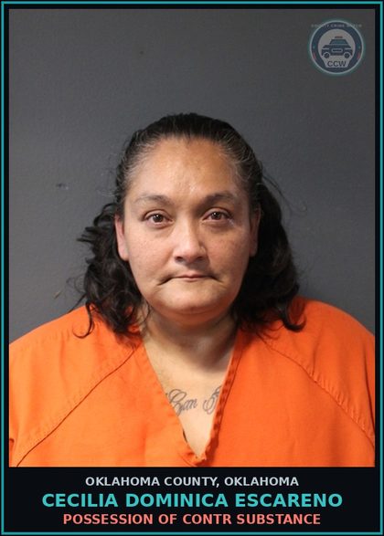 CCW arrest card for Cecilia Dominica Escareno in Oklahoma County: POSSESSION OF contr substance