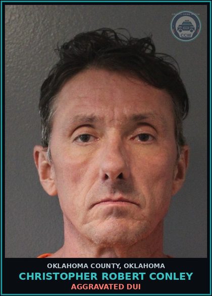 CCW arrest card for Christopher Robert Conley in Oklahoma County: AGGRAVATED DUI