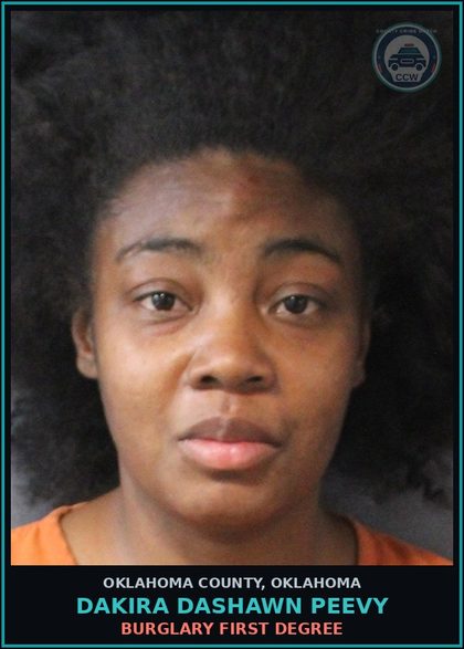 CCW arrest card for Dakira Dashawn Peevy in Oklahoma County: BURGLARY FIRST DEGREE
