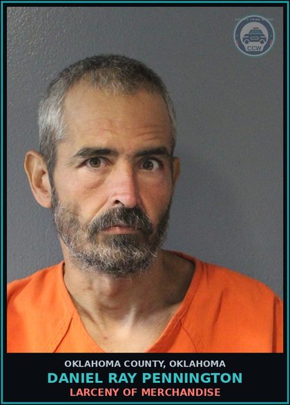 CCW arrest card for Daniel Ray Pennington in Oklahoma County: LARCENY OF MERCHANDISE