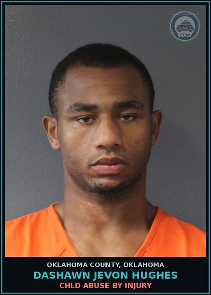 CCW arrest card for Dashawn Jevon Hughes in Oklahoma County: chld ABUSE BY INJURY