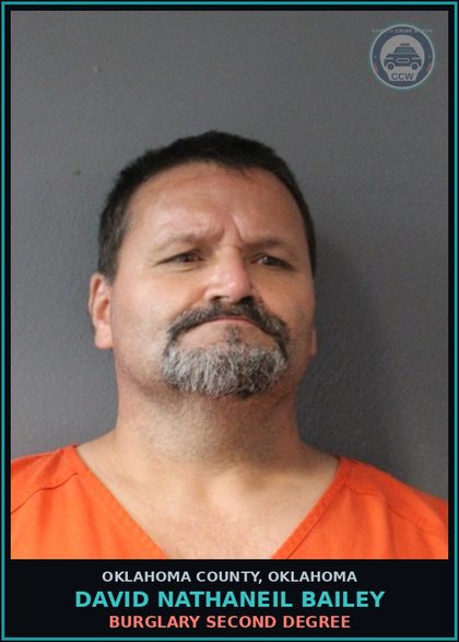 CCW arrest card for David Nathaneil Bailey in Oklahoma County: BURGLARY SECOND DEGREE