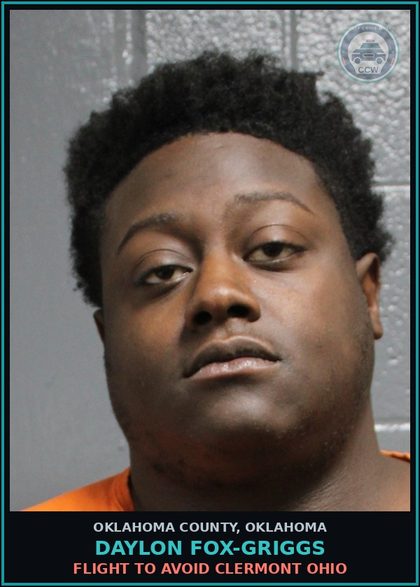 CCW arrest card for Daylon Fox-Griggs in Oklahoma County: FLIGHT TO AVOID CLERMONT OHIO