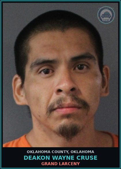 CCW arrest card for Deakon Wayne Cruse in Oklahoma County: GRAND LARCENY