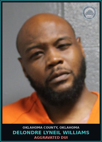 CCW arrest card for Delondre Lyneil Williams in Oklahoma County: AGGRAVATED DUI