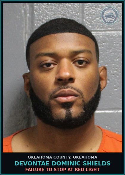 CCW arrest card for Devontae Dominic Shields in Oklahoma County: FAILURE TO STOP AT RED LIGHT