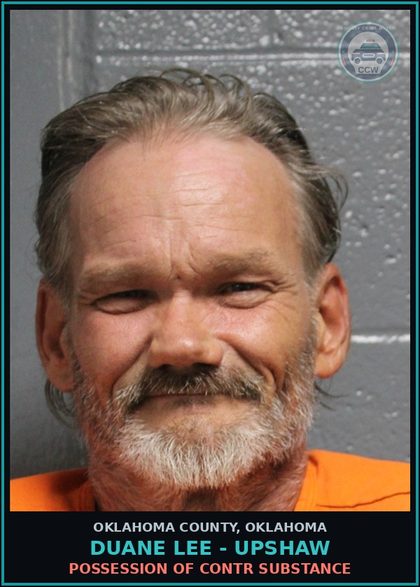CCW arrest card for Duane Lee - Upshaw in Oklahoma County: POSSESSION OF contr substance
