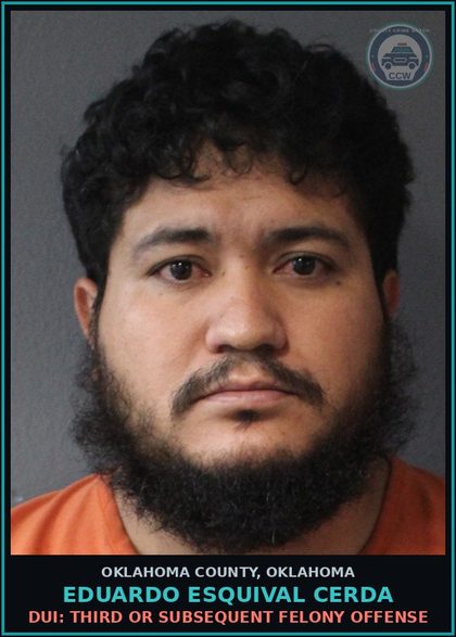 CCW arrest card for Eduardo Esquival Cerda in Oklahoma County: STALKING