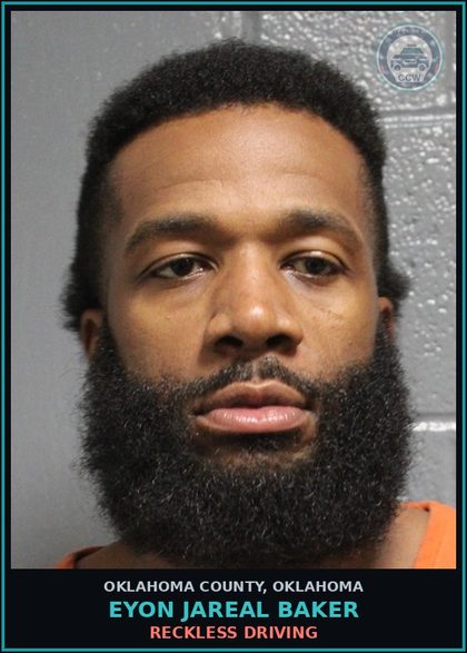 CCW arrest card for Eyon Jareal Baker in Oklahoma County: RECKLESS DRIVING