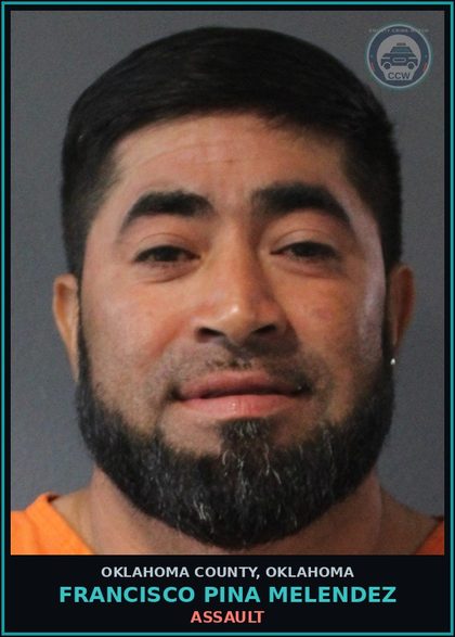 CCW arrest card for Francisco Pina Melendez in Oklahoma County: s3xual BATTERY