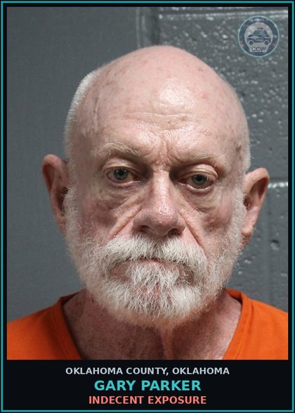 CCW arrest card for Gary Parker in Oklahoma County: INDECENT EXPOSURE