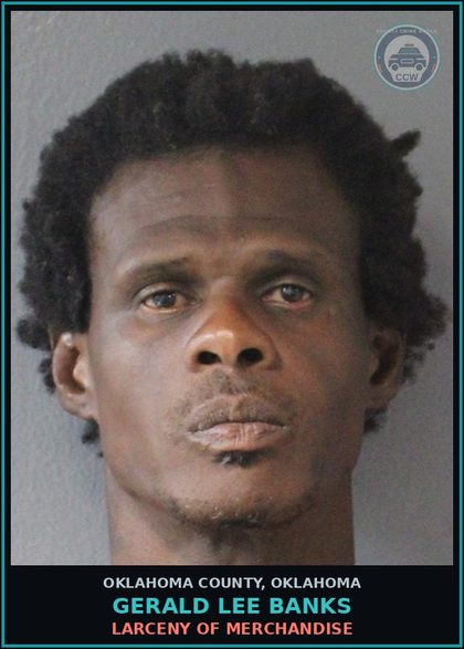 CCW arrest card for Gerald Lee Banks in Oklahoma County: ORGANIZED RETAIL CRIME