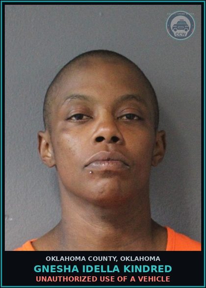 CCW arrest card for Gnesha Idella Kindred in Oklahoma County: UNAUTHORIZED USE OF A VEHICLE