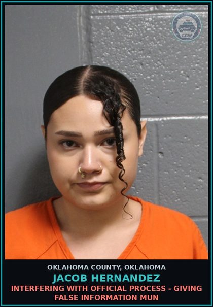 CCW arrest card for Jacob Hernandez in Oklahoma County: INTERFERING WITH OFFICIAL PROCESS - GIVING FALSE INFORMATION MUN