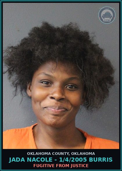 CCW arrest card for Jada Nacole - 1/4/2005 Burris in Oklahoma County: FUGITIVE FROM JUSTICE