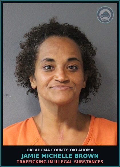 CCW arrest card for Jamie Michelle Brown in Oklahoma County: TRAFFICKING IN ILLEGAL DRUGS