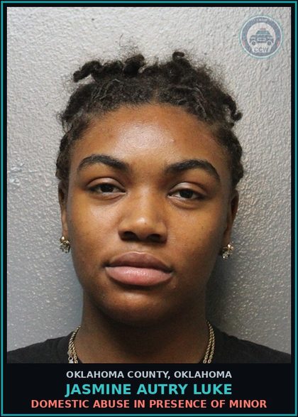 CCW arrest card for Jasmine Autry Luke in Oklahoma County: DOMESTIC ABUSE IN PRESENCE OF MINOR