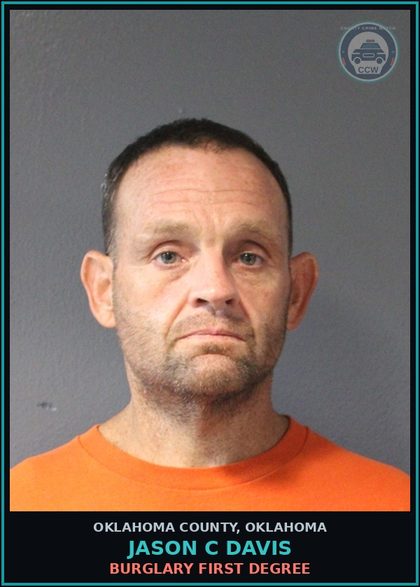 CCW arrest card for Jason C Davis in Oklahoma County: BURGLARY FIRST DEGREE