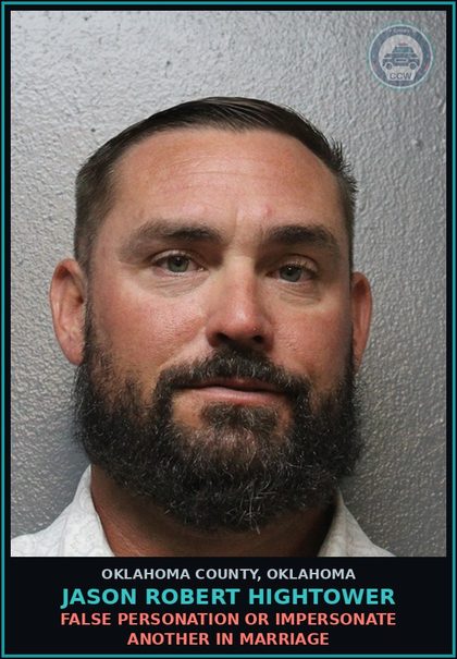 CCW arrest card for Jason Robert Hightower in Oklahoma County: FALSE PERSONATION OR IMPERSONATE ANOTHER IN MARRIAGE