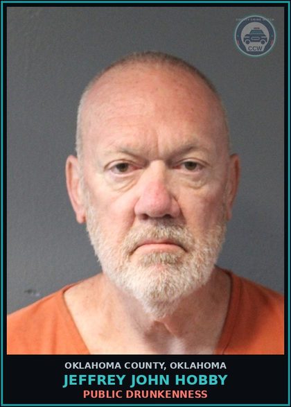 CCW arrest card for Jeffrey John Hobby in Oklahoma County: PUBLIC DRUNKENNESS