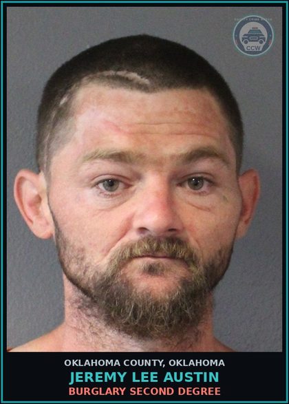 CCW arrest card for Jeremy Lee Austin in Oklahoma County: BURGLARY SECOND DEGREE