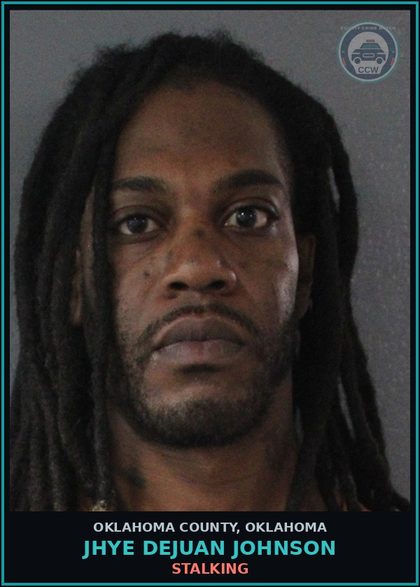 CCW arrest card for Jhye Dejuan Johnson in Oklahoma County: STALKING