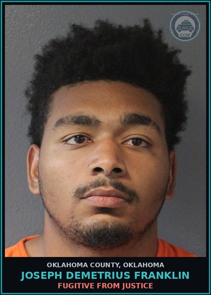 CCW arrest card for Joseph Demetrius Franklin in Oklahoma County: FUGITIVE FROM JUSTICE