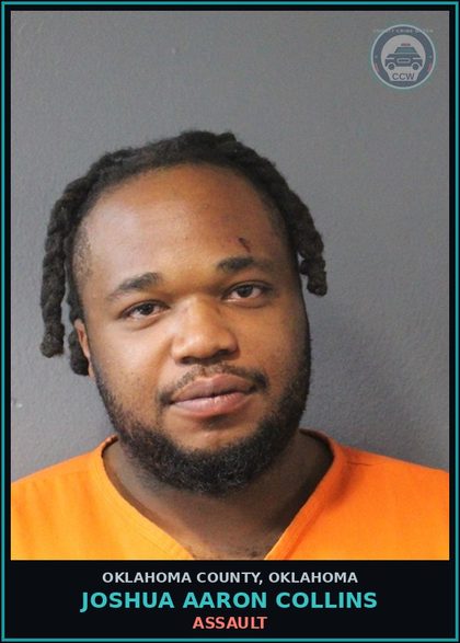 CCW arrest card for Joshua Aaron Collins in Oklahoma County: ASSAULT