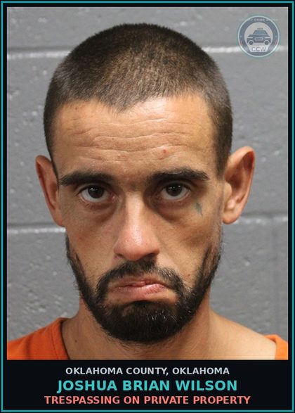 CCW arrest card for Joshua Brian Wilson in Oklahoma County: TRESPASSING ON PRIVATE PROPERTY