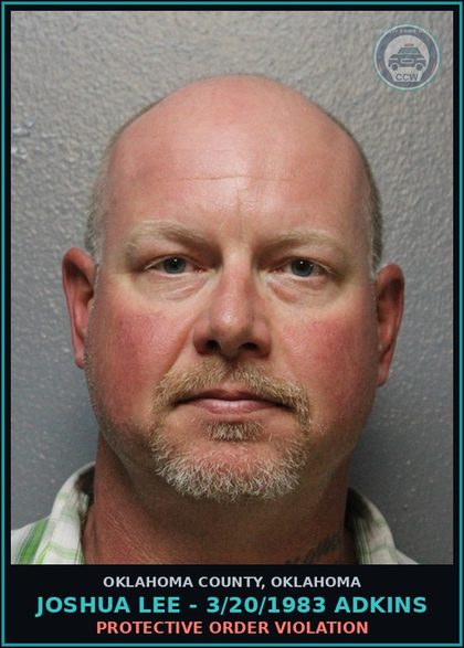 CCW arrest card for Joshua Lee - 3/20/1983 Adkins in Oklahoma County: PROTECTIVE ORDER VIOLATION