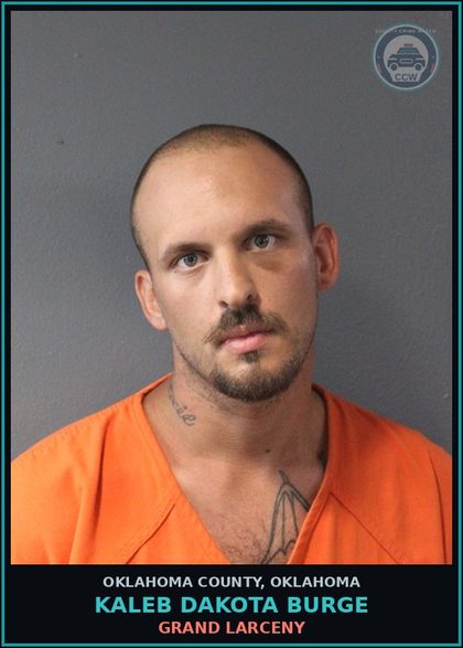 CCW arrest card for Kaleb Dakota Burge in Oklahoma County: GRAND LARCENY