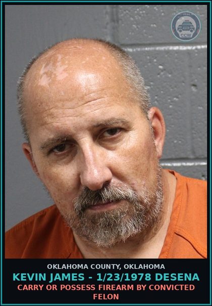 CCW arrest card for Kevin James - 1/23/1978 Desena in Oklahoma County: CARRY OR POSSESS FIREARM BY CONVICTED FELON