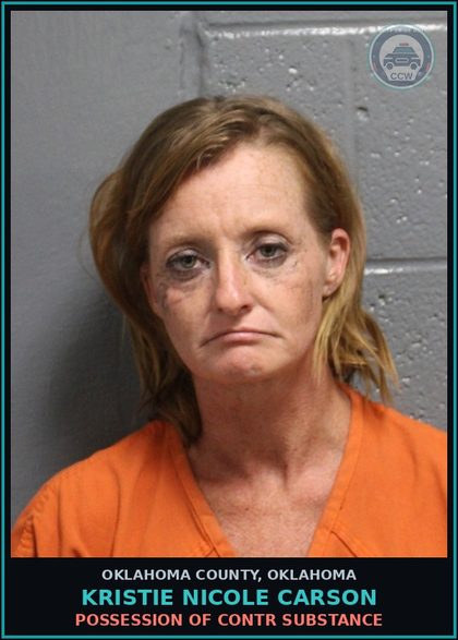 CCW arrest card for Kristie Nicole Carson in Oklahoma County: POSSESSION OF contr substance