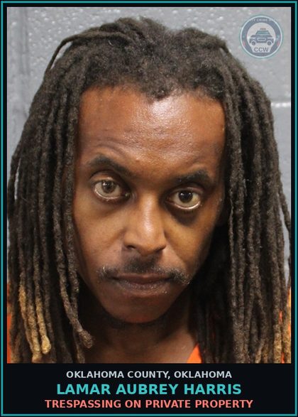 CCW arrest card for Lamar Aubrey Harris in Oklahoma County: TRESPASSING ON PRIVATE PROPERTY