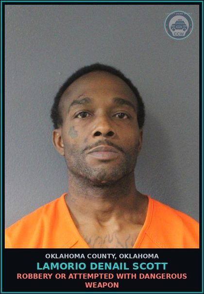 CCW arrest card for Lamorio Denail Scott in Oklahoma County: ROBBERY OR ATTEMPTED WITH DANGEROUS WEAPON