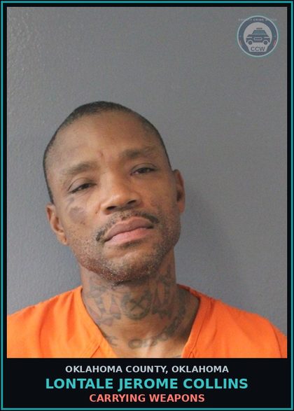CCW arrest card for Lontale Jerome Collins in Oklahoma County: CARRYING WEAPONS