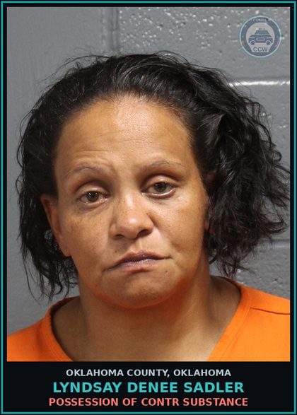 CCW arrest card for Lyndsay Denee Sadler in Oklahoma County: POSSESSION OF contr substance