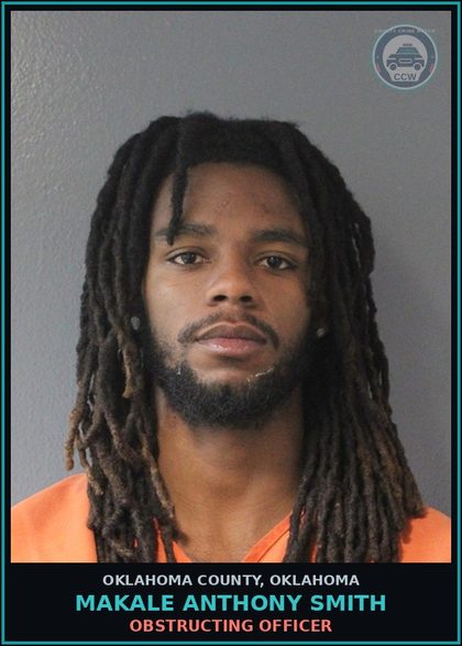 CCW arrest card for Makale Anthony Smith in Oklahoma County: OBSTRUCTING OFFICER