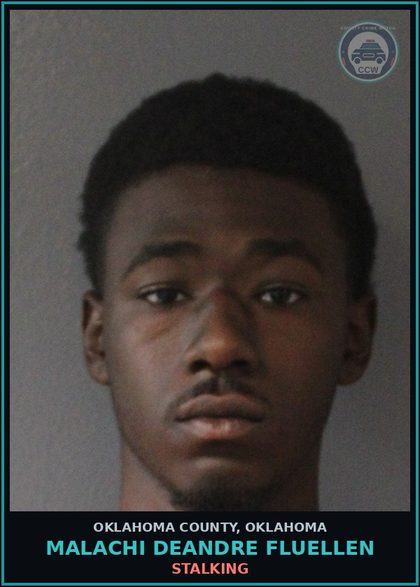 CCW arrest card for Malachi Deandre Fluellen in Oklahoma County: STALKING