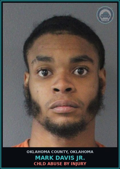 CCW arrest card for Mark Davis Jr. in Oklahoma County: chld ABUSE BY INJURY
