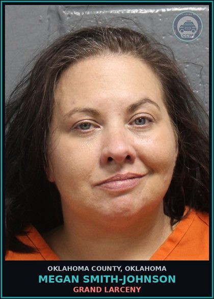 CCW arrest card for Megan Smith-Johnson in Oklahoma County: GRAND LARCENY