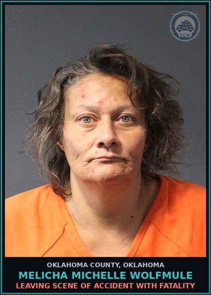 CCW arrest card for Melicha Michelle Wolfmule in Oklahoma County: LEAVING SCENE OF ACCIDENT WITH FATALITY