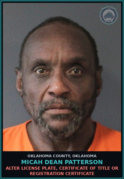 CCW arrest card for Micah Dean Patterson in Oklahoma County: ALTER LICENSE PLATE, CERTIFICATE OF TITLE OR REGISTRATION CERTIFICATE