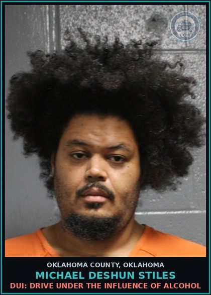 CCW arrest card for Michael Deshun Stiles in Oklahoma County: DUI: DRIVE UNDER THE INFLUENCE OF ALCOHOL
