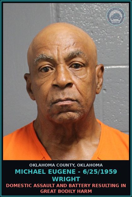 CCW arrest card for Michael Eugene - 6/25/1959 Wright in Oklahoma County: DOMESTIC ASSAULT AND BATTERY RESULTING IN GREAT BODILY HARM