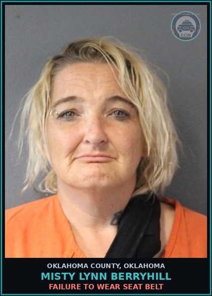 CCW arrest card for Misty Lynn Berryhill in Oklahoma County: FAILURE TO WEAR SEAT BELT