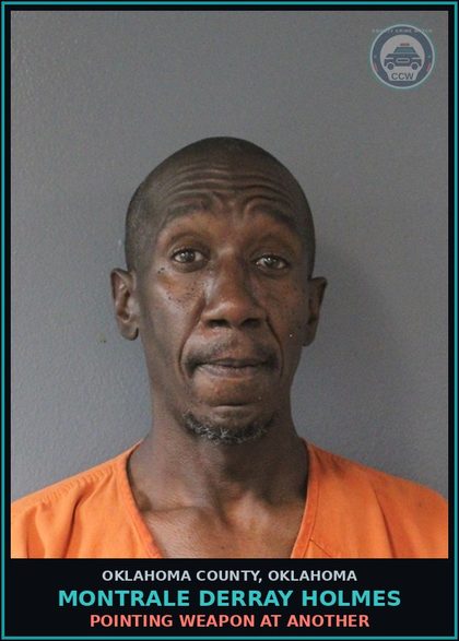 CCW arrest card for Montrale Derray Holmes in Oklahoma County: STALKING