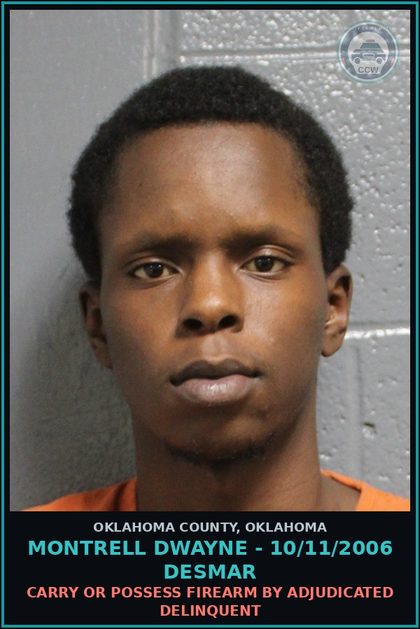 CCW arrest card for Montrell Dwayne - 10/11/2006 Desmar in Oklahoma County: CARRY OR POSSESS FIREARM BY ADJUDICATED DELINQUENT