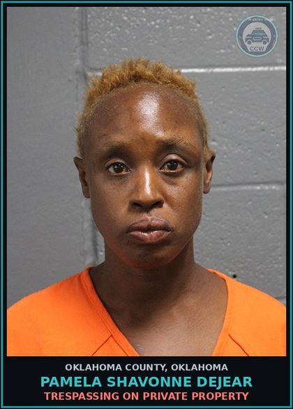 CCW arrest card for Pamela Shavonne Dejear in Oklahoma County: TRESPASSING ON PRIVATE PROPERTY