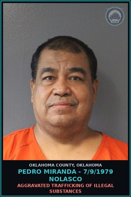 CCW arrest card for Pedro Miranda - 7/9/1979 Nolasco in Oklahoma County: AGGRAVATED TRAFFICKING OF ILLEGAL DRUGS